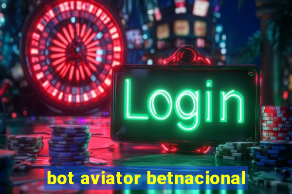 bot aviator betnacional